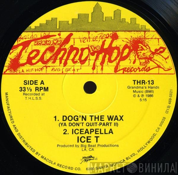 Ice-T - Dog'n The Wax (Ya Don't Quit-Part II) / 6 In The Mornin'