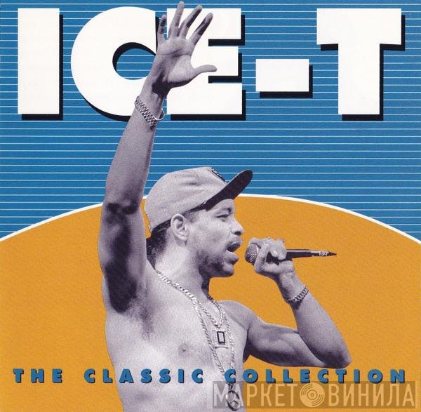 Ice-T  - The Classic Collection