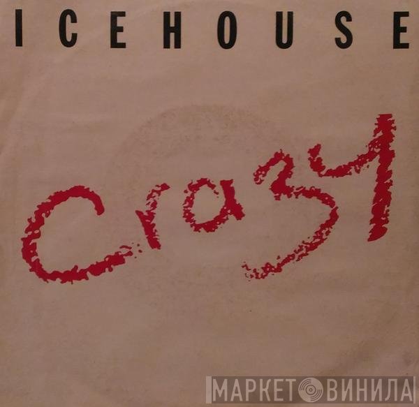 Icehouse  - Crazy