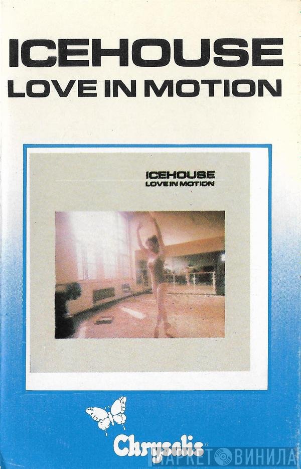 Icehouse  - Love In Motion