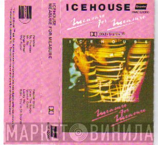 Icehouse  - Measure For Measure