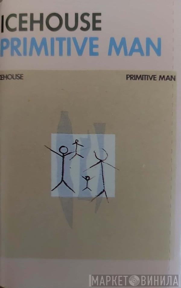 Icehouse  - Primitive Man