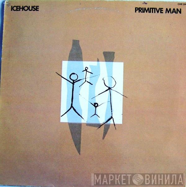 Icehouse  - Primitive Man