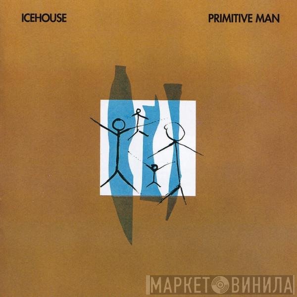 Icehouse  - Primitive Man