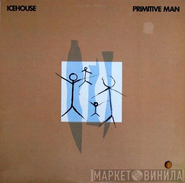Icehouse - Primitive Man
