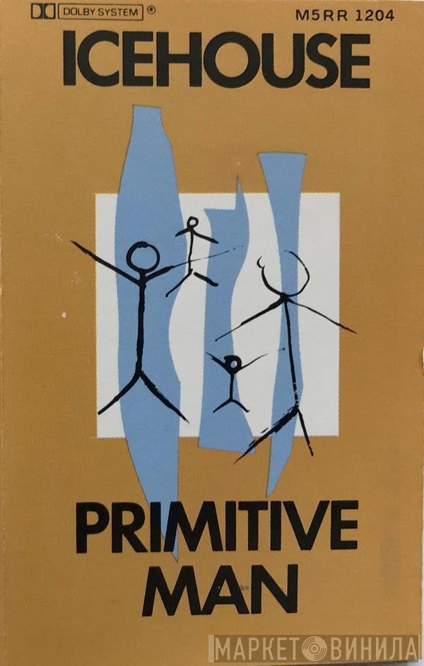Icehouse  - Primitive Man