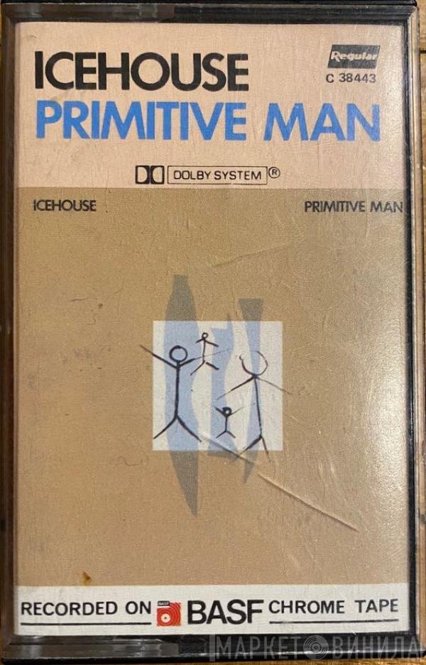 Icehouse  - Primitive Man