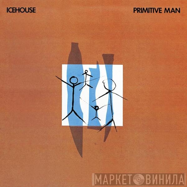 Icehouse  - Primitive Man