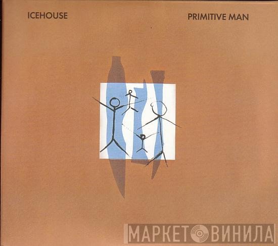 Icehouse  - Primitive Man