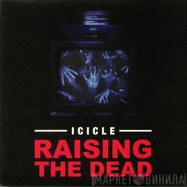 Icicle - Raising The Dead