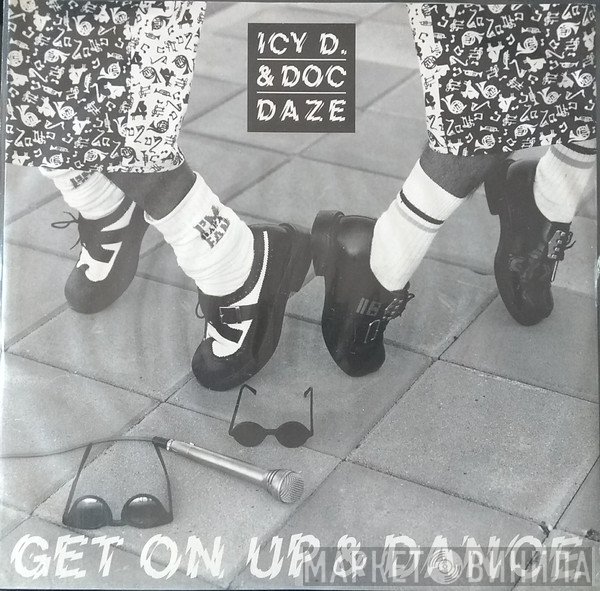 Icy D. & Doc Daze - Get On Up And Dance