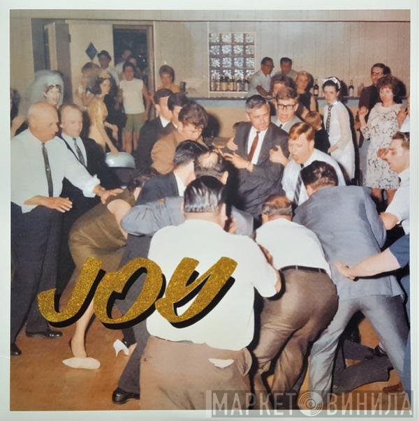Idles - Joy As An Act Of Resistance