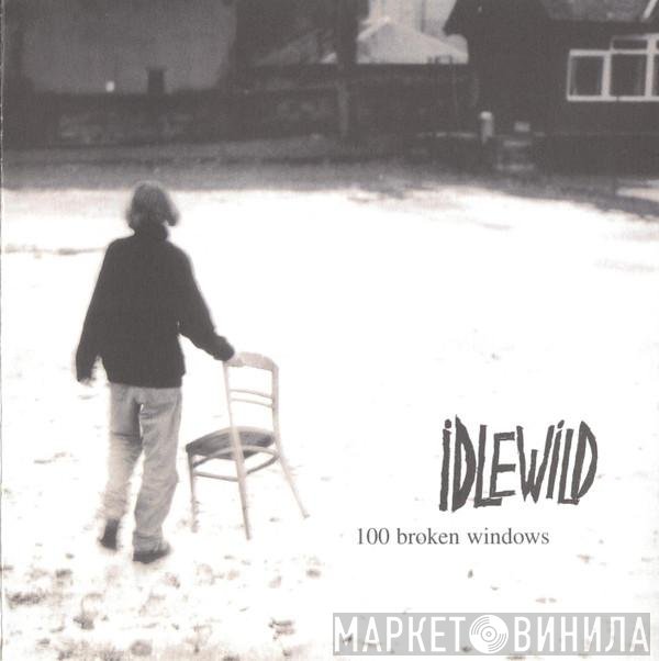 Idlewild - 100 Broken Windows