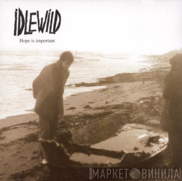 Idlewild - Hope Is Important