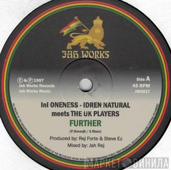 Idren Natural, InI Oneness, The UK Players - Further