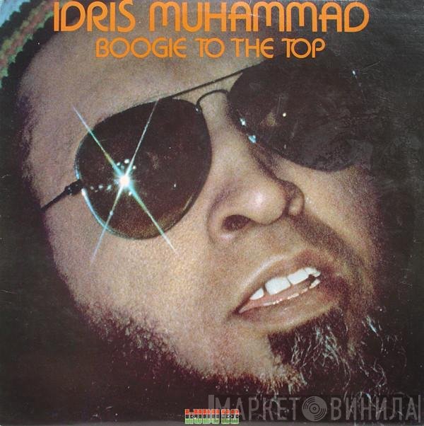 Idris Muhammad  - Boogie To The Top
