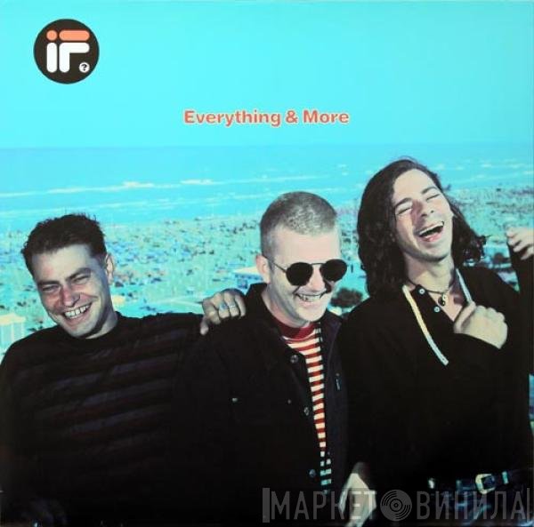 If? - Everything &amp; More