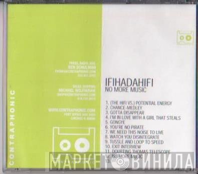 Ifihadahifi - No More Music