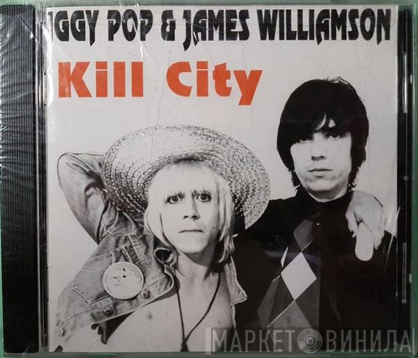 Iggy Pop & James Williamson  - Kill City