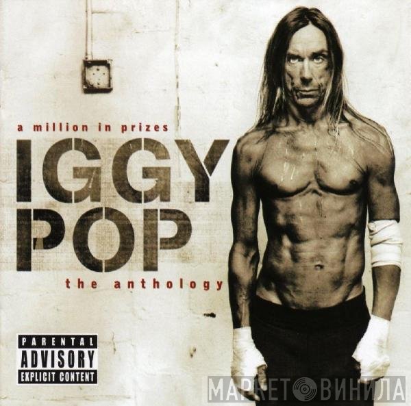 Iggy Pop - A Million In Prizes: The Anthology