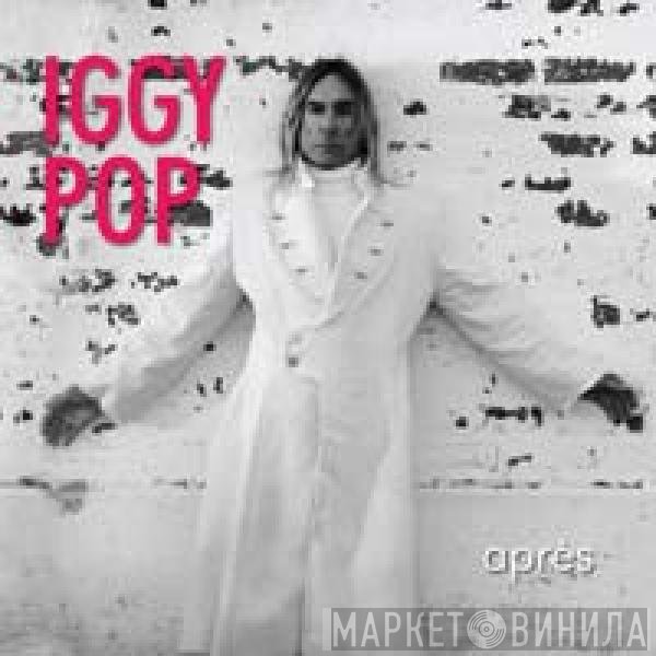 Iggy Pop - Après