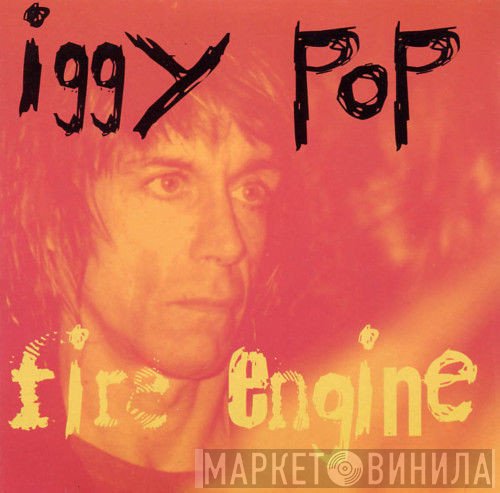 Iggy Pop  - Fire Engine