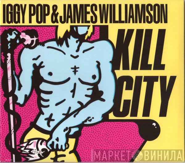 Iggy Pop, James Williamson - Kill City