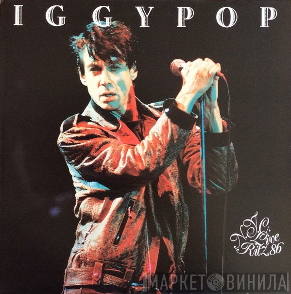 Iggy Pop  - Live Ritz N.Y.C 86