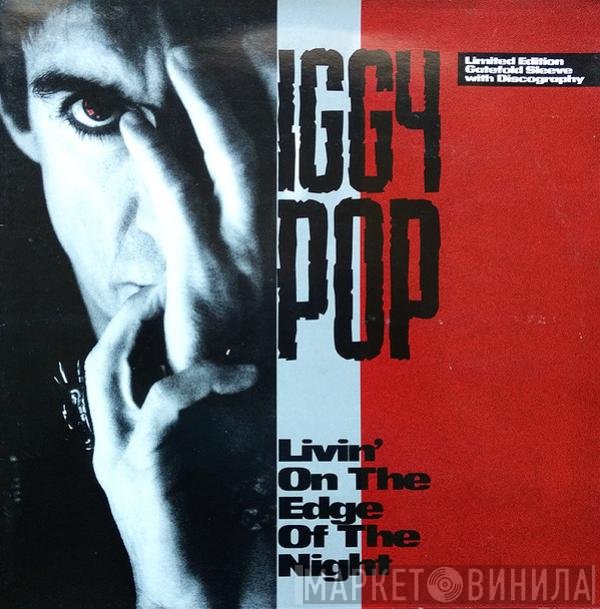 Iggy Pop - Livin' On The Edge Of The Night