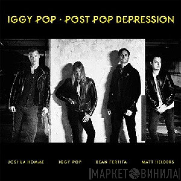 Iggy Pop  - Post Pop Depression