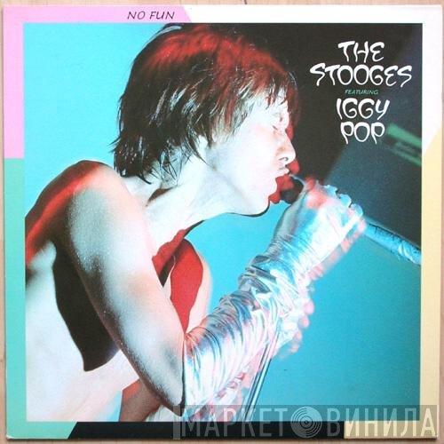 Iggy Pop, The Stooges - No Fun