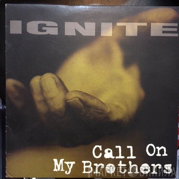 Ignite - Call On My Brothers