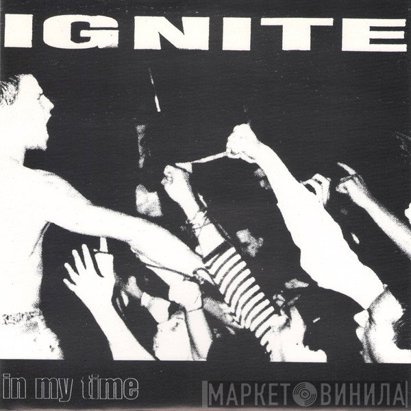 Ignite  - In My Time