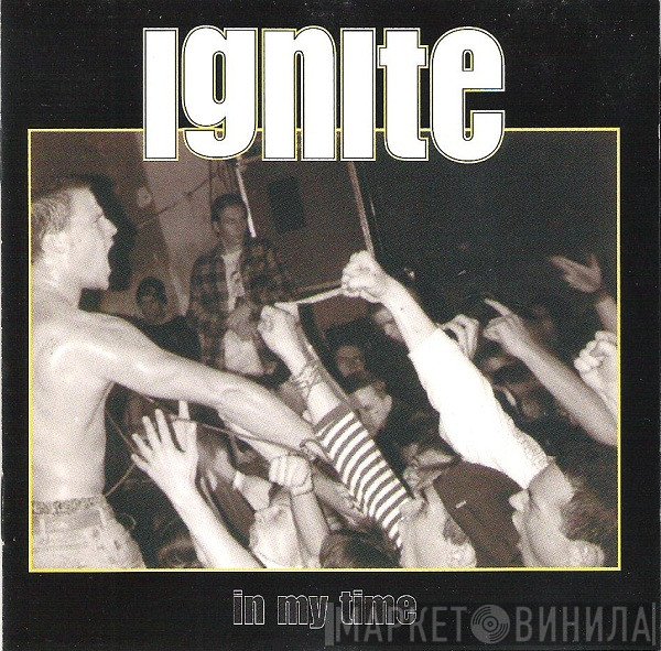 Ignite  - In My Time