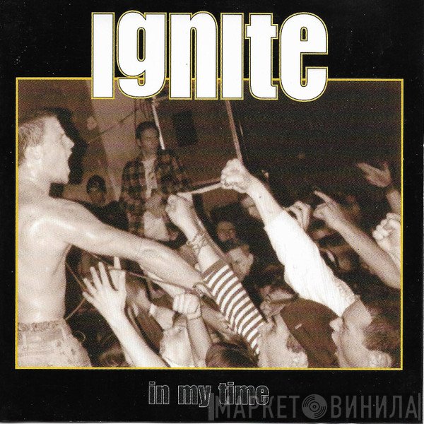 Ignite  - In My Time