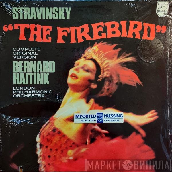 Igor Stravinsky - Bernard Haitink / The London Philharmonic Orchestra  - The Firebird (Complete Original Version)