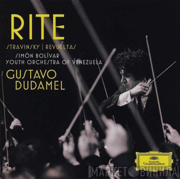 Igor Stravinsky | Silvestre Revueltas | Simón Bolívar Youth Orchestra Of Venezuela | Gustavo Dudamel  - Rite