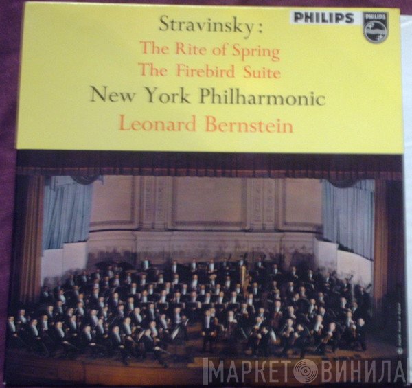 Igor Stravinsky - The New York Philharmonic Orchestra - Leonard Bernstein  - The Rite Of Spring / The Firebird Suite