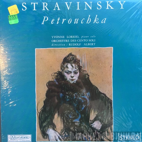 Igor Stravinsky / Yvonne Loriod , Piano Solo / Orchestre Des Cento Soli Direction : Rudolf Albert  - Petrouchka