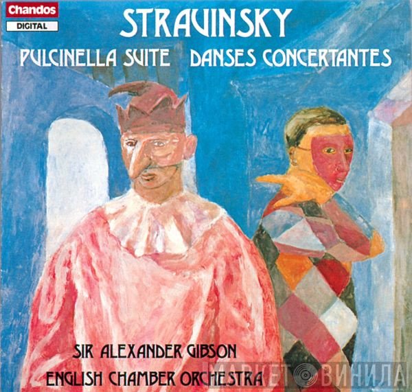 Igor Stravinsky, English Chamber Orchestra, Alexander Gibson - Pulcinella Suite / Danses Concertantes