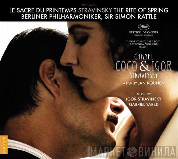 Igor Stravinsky / Gabriel Yared - Berliner Philharmoniker, Sir Simon Rattle  - Coco Chanel & Igor Stravinsky