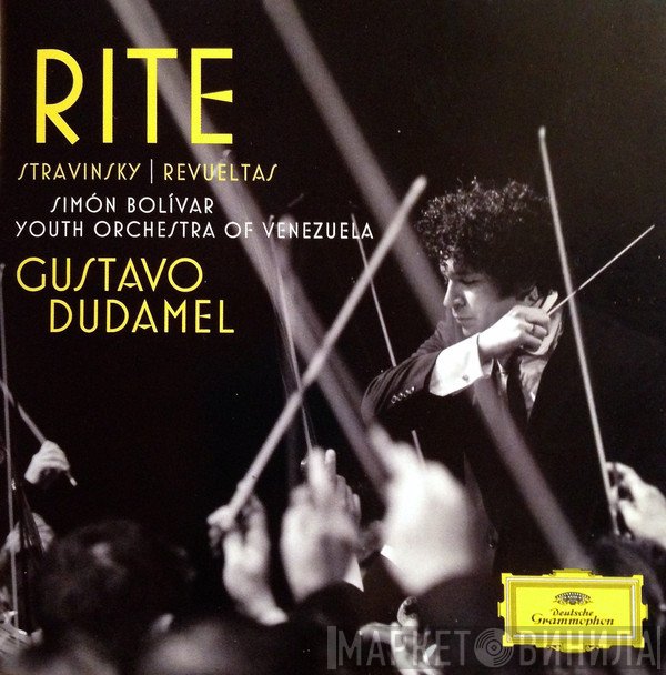 Igor Stravinsky / Silvestre Revueltas – Simón Bolívar Youth Orchestra Of Venezuela, Gustavo Dudamel  - Rite