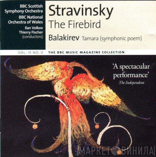 Igor Stravinsky, The BBC National Orchestra Of Wales, Ilan Volkov, BBC Scottish Symphony Orchestra, Mily Balakirev, Thierry Fischer  - The Firebird / Tamara (Symphonic Poem)