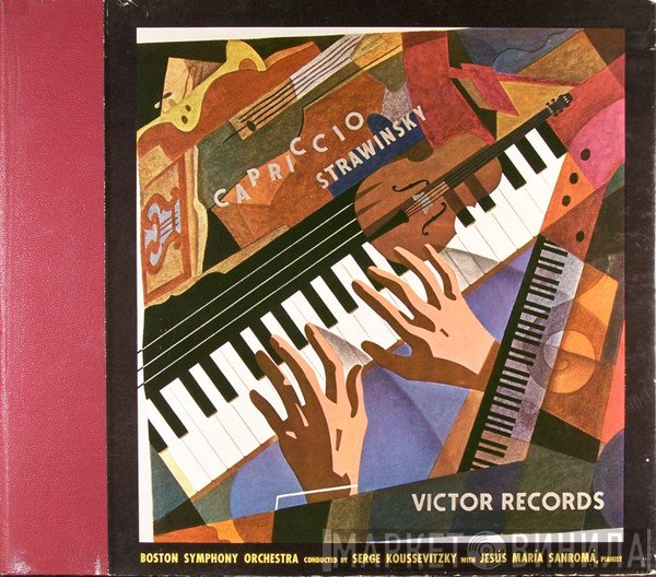 Igor Stravinsky, Boston Symphony Orchestra, Serge Koussevitzky, Jesus Maria Sanroma  - Capriccio