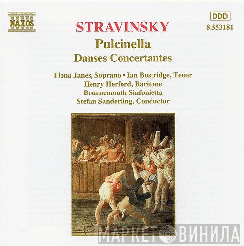 Igor Stravinsky, Bournemouth Sinfonietta, Ian Bostridge, Stefan Sanderling, Fiona Janes, Henry Herford - Pulcinella - Danses Concertantes