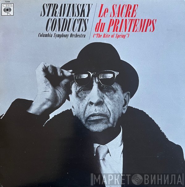 Igor Stravinsky, Columbia Symphony Orchestra - Le Sacre Du Printemps = The Rite Of Spring