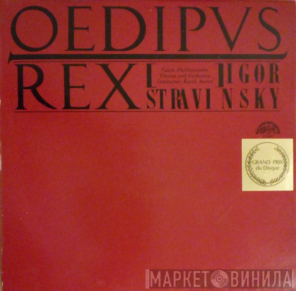Igor Stravinsky - Czech Philharmonic Chorus And The Czech Philharmonic Orchestra Conductor: Karel Ančerl  - Oedipus Rex