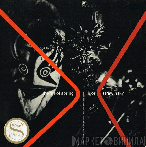 Igor Stravinsky, Philharmonia Orchestra, Igor Markevitch  - Rite Of Spring
