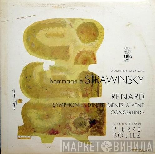 Igor Stravinsky, Pierre Boulez  - Hommage À Strawinsky