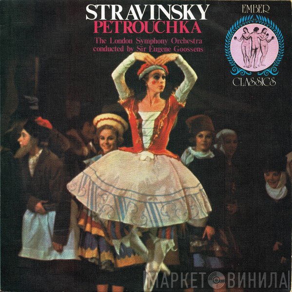 Igor Stravinsky, The London Symphony Orchestra, Sir Eugene Goossens - Petrouchka